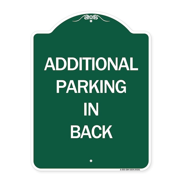 Signmission Designer Series Additional Parking in Back, Green & White Aluminum Sign, 18" x 24", GW-1824-24351 A-DES-GW-1824-24351 - main